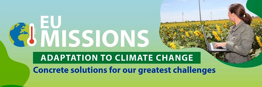 This image displays the following text: EU missions: adaptation to climate change. Concrete solutions to our greatest challenges. It also features an image of a woman standing in a sunflower field with wind turbines in the background.
